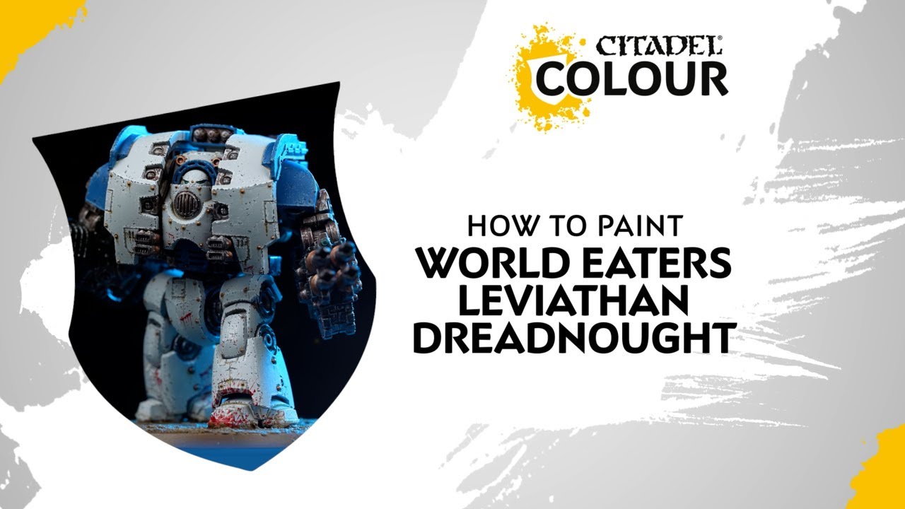 How to Paint: World Eaters Leviathan Dreadnought
