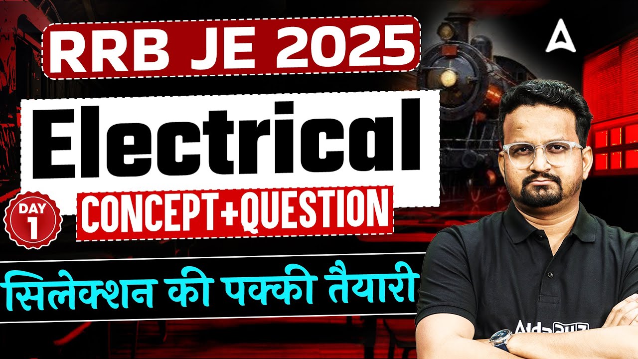 RRB JE 2025 Electrical Day 1 | Concept + Questions | Selection Ready Series | By Ashish Sir