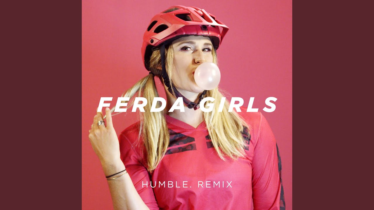 Ferda Girls (Humble. Remix) (feat. Micayla Gatto)