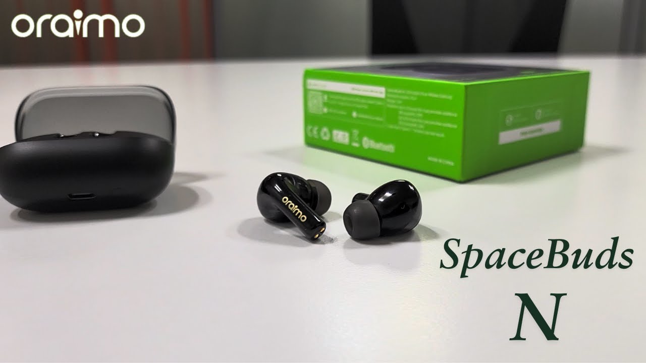 An Experimental Addition - Oraimo SpaceBuds N Full Review
