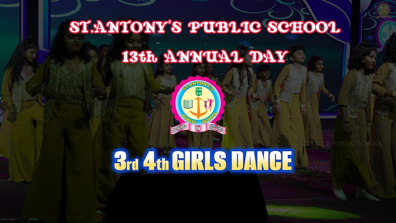 13th Annual Day Celebration || 3rd &  4th  Standard  GIRLS DANCE || St. Antony’s Public School,