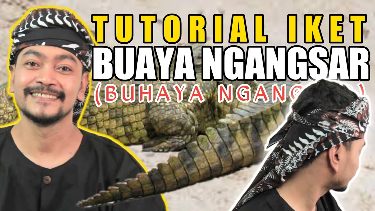 Tutorial / Cara Memakai Iket Sunda - Buaya Ngangsar (Buhaya Ngangsar)