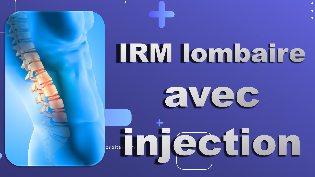IRM du Rachis lombaire Avec injection  -Bonne Pratique_
