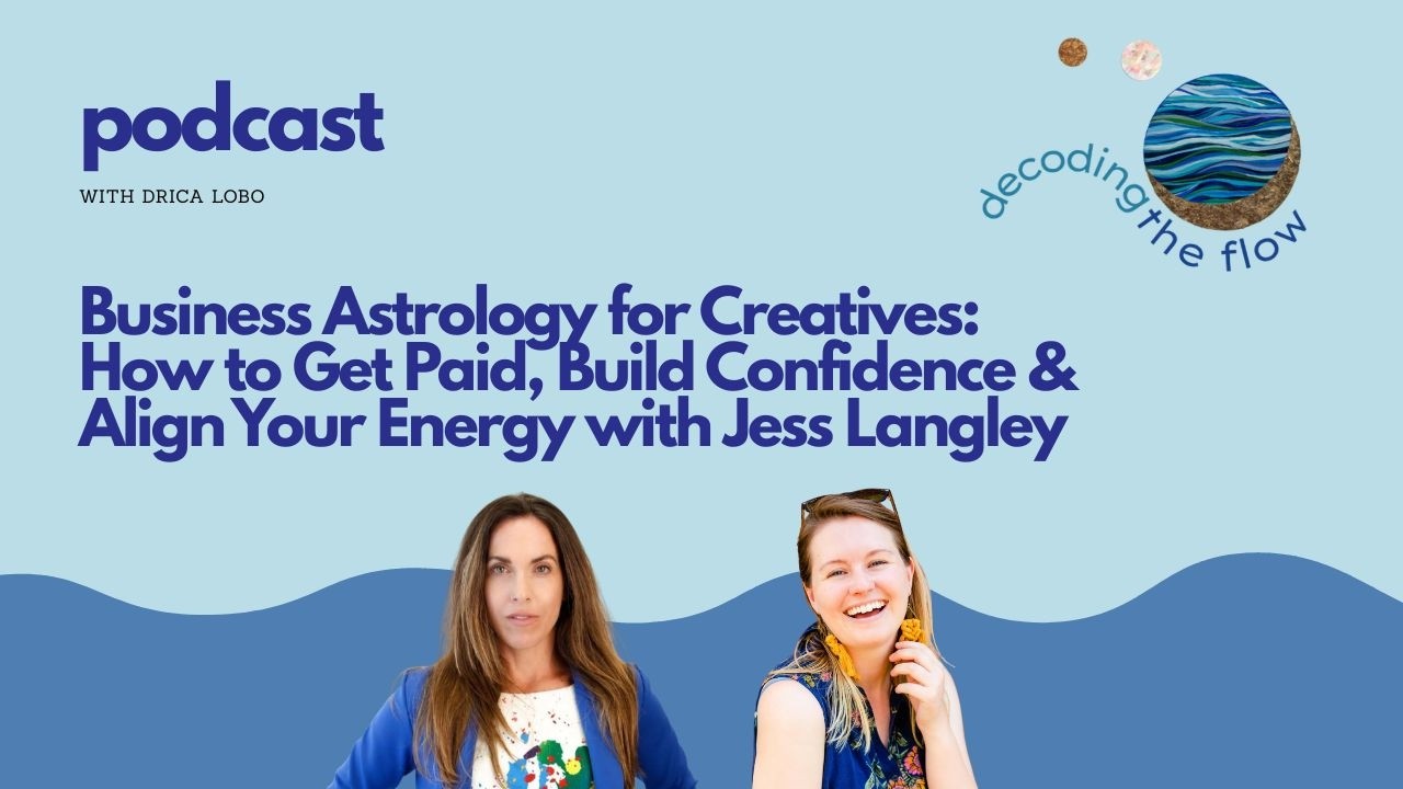 The Astrology of Getting Paid as a Creative | Jess Langley on Business Alignment