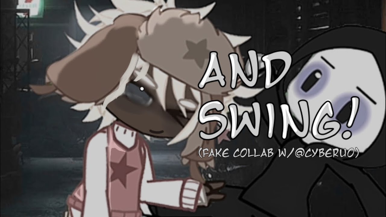 And swing! (Fake collab w/ 