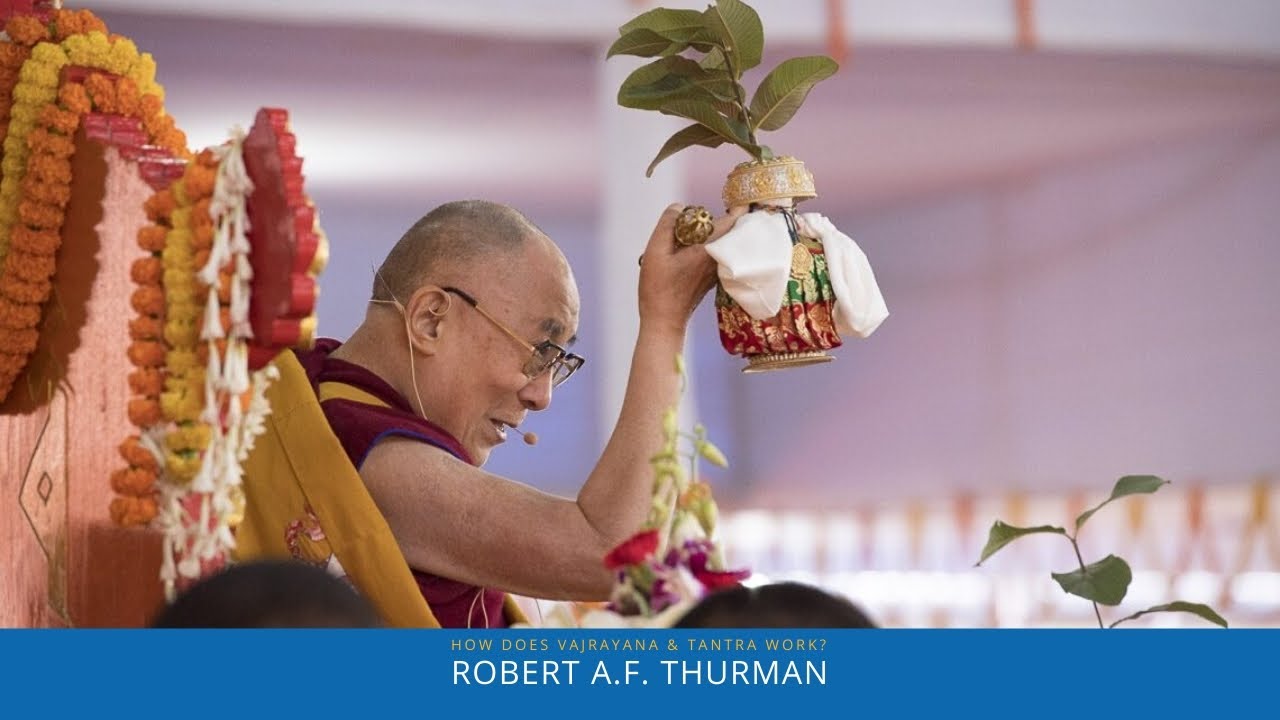 How does Buddhist Vajrayana and Tantra Work? Robert Thurman Buddhism 101