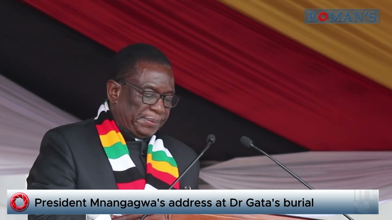 President Mnangagwa's address at Zesa Chairman Dr Gata's funeral