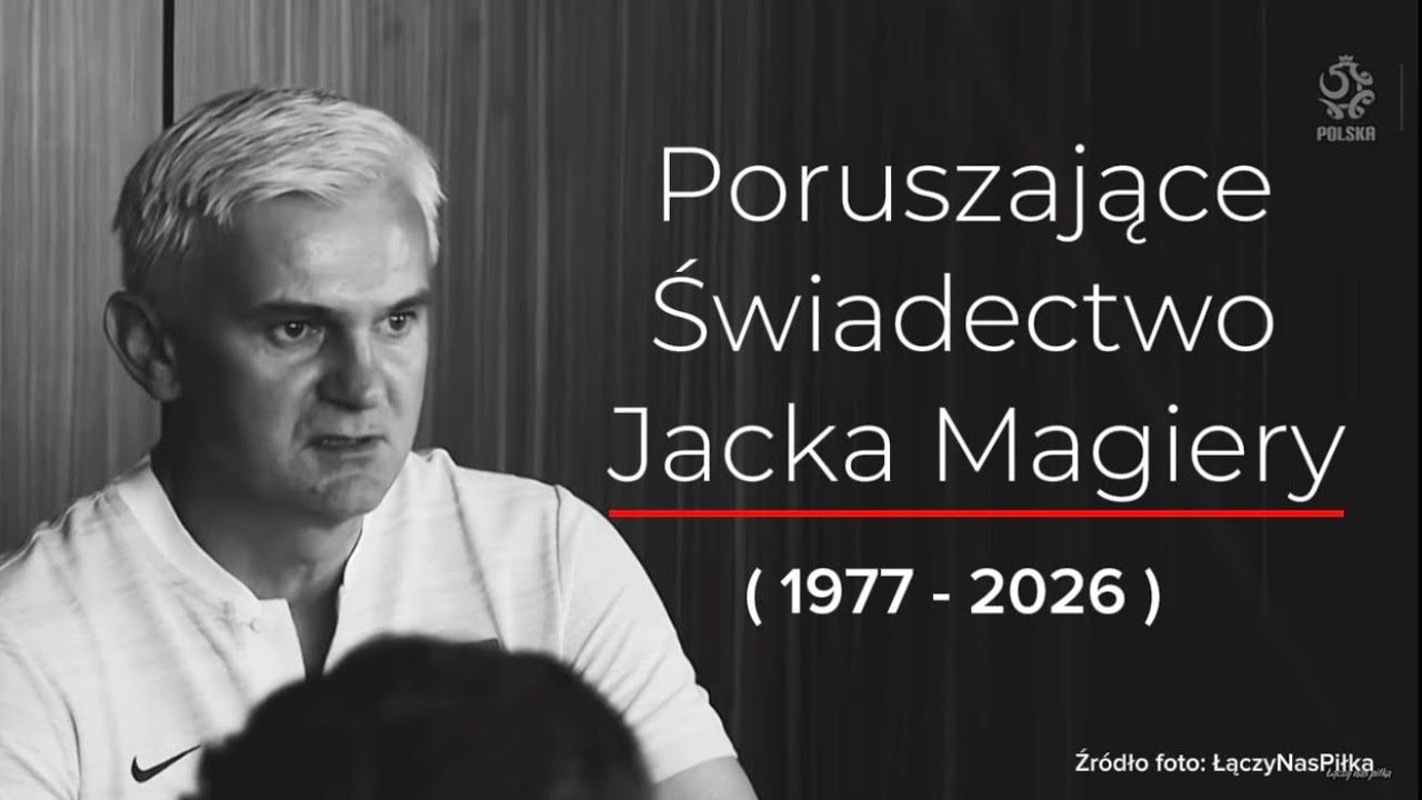 JACEK MAGIERA( 1977-2026) ŚWIADECTWO WIARY