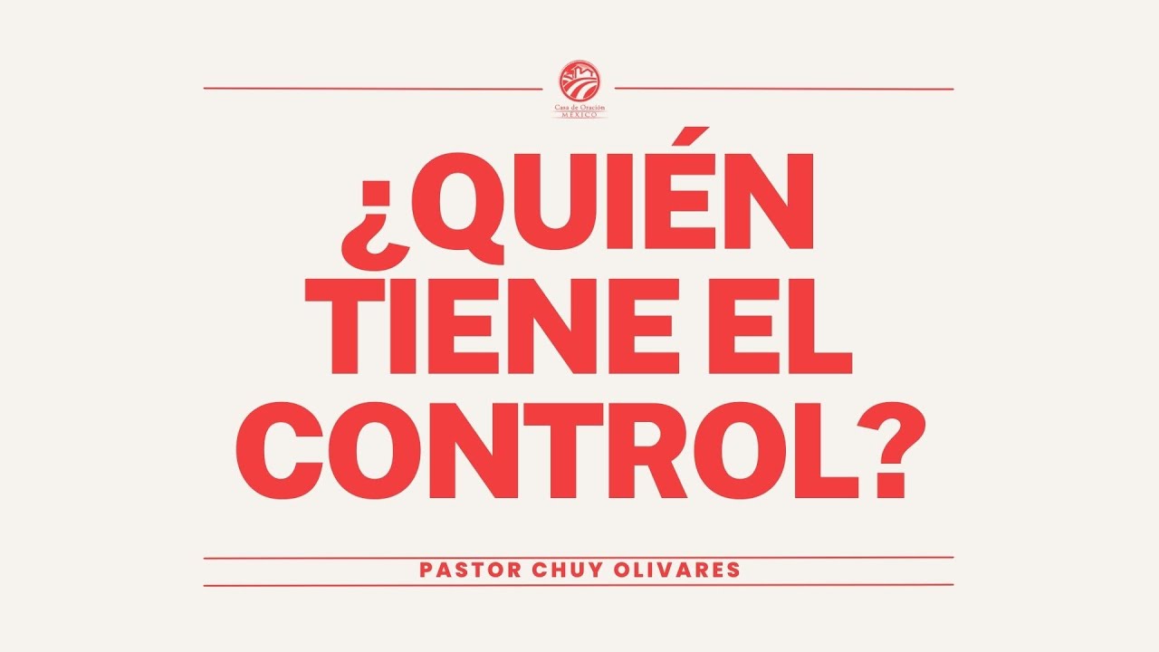 Chuy Olivares - ¿Quién tiene el control?
