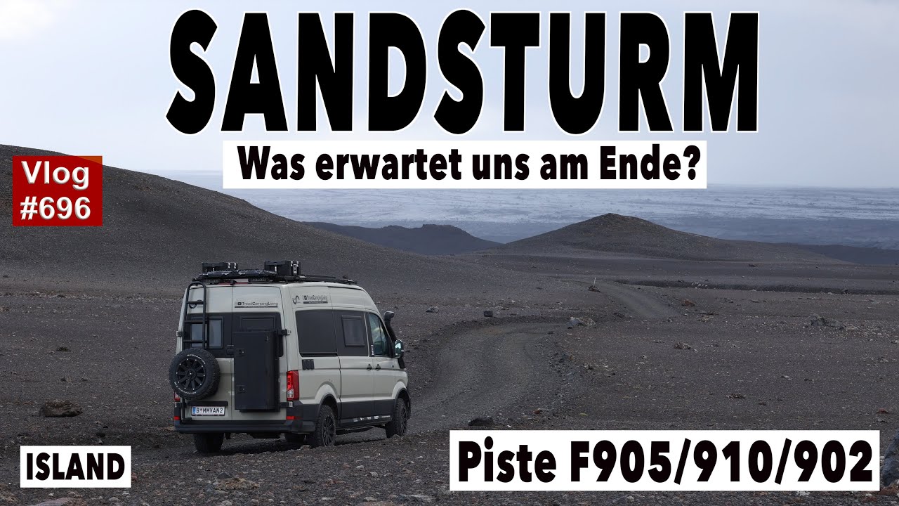 #696 Wüste & Sandsturm Island | Technik Problem | Hier zum Vatnajökull Gletscher? F902, F905, F910