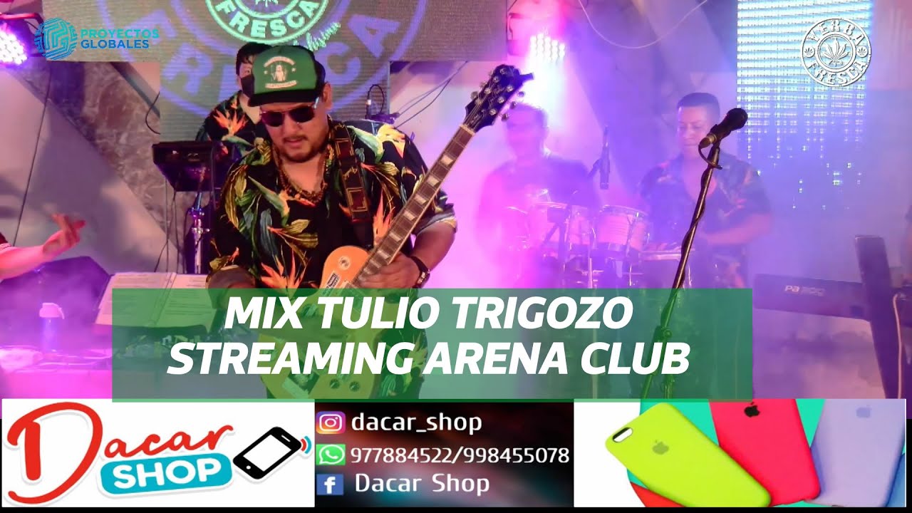 MIX TULIO TULIN TRIGOZO  YERBA FRESCA #envivo #ArenaClub​ #DoriannStreaming​