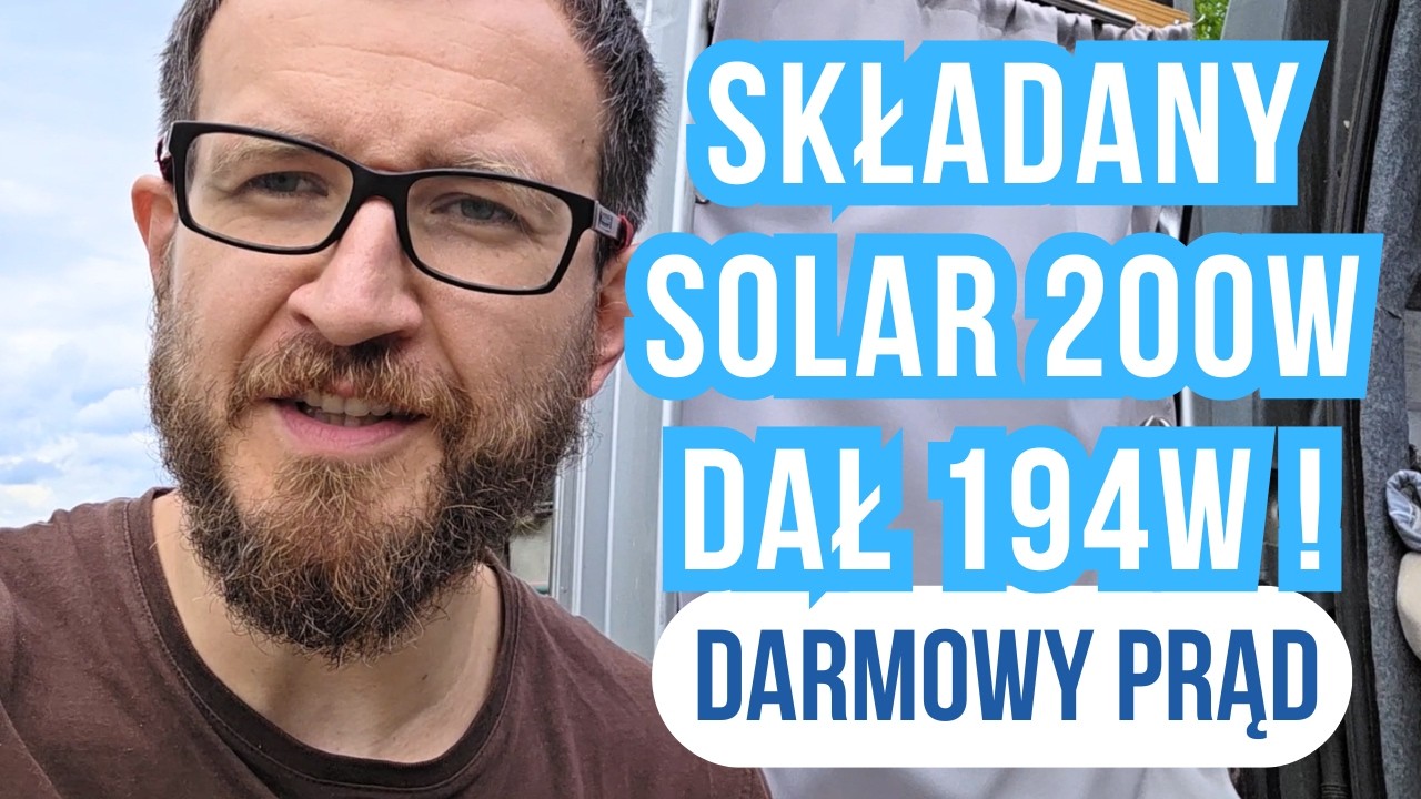 TESTY: Składany solar Vevor 200W i bank energii 2160Wh SolarPlay Q2501 DARMOWY PRĄD (pokazał 194W!)