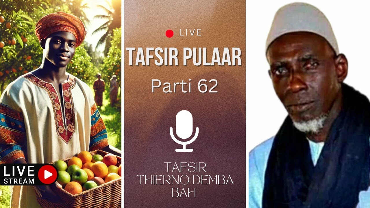 Wiy: “So ko ɓuri ko tawnoo-ɗon e baabiraaɓe mon - Tafsir Thierno Demba Bah