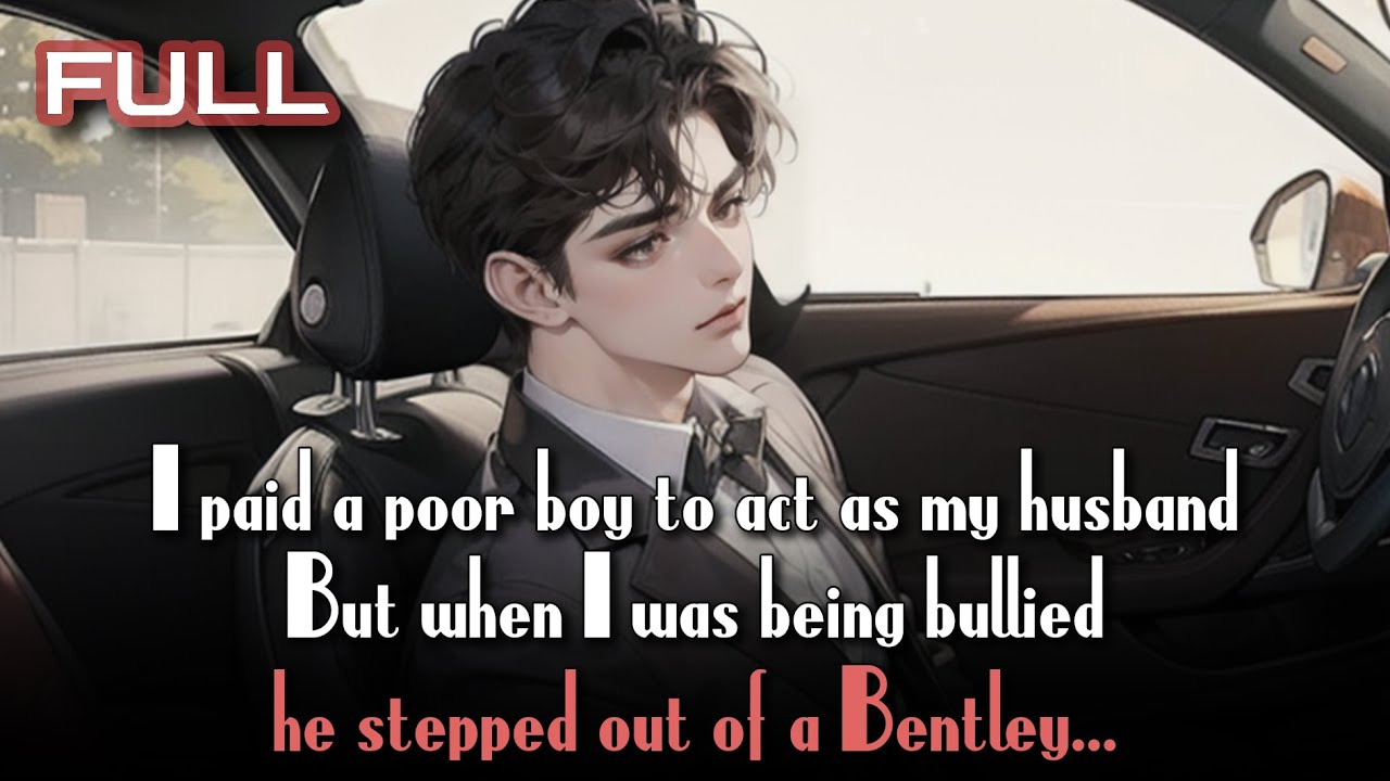 I paid a poor boy to act as my husband. But when I was being bullied, he stepped out of a Bentley.