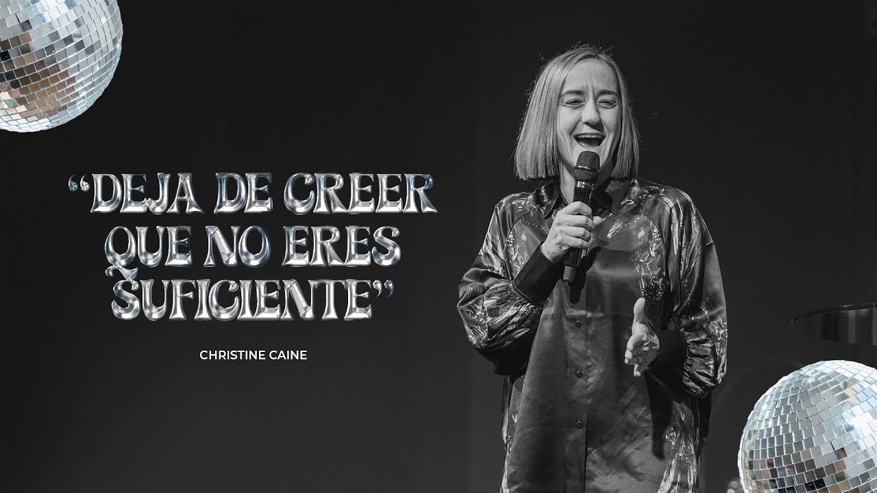 Deja de creer que no eres suficiente | Christine Caine x UNIDAS