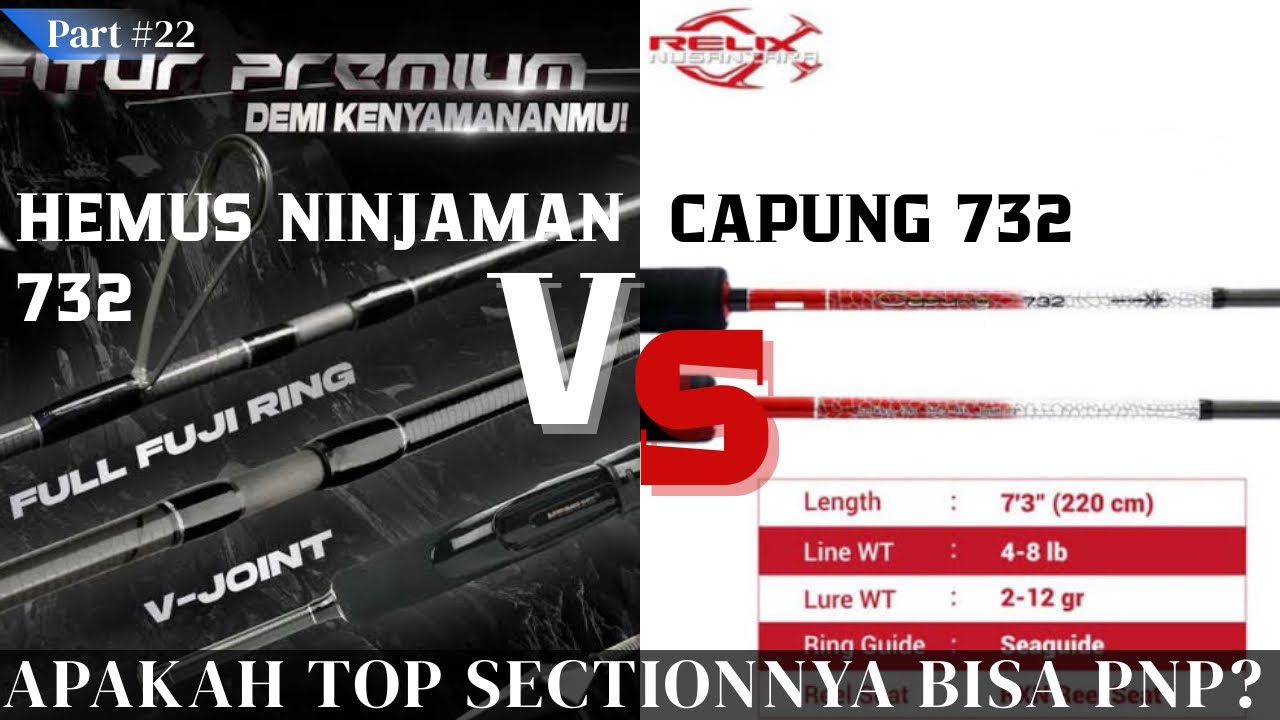 Relix Nusantara Capung 732 Vs Hemus ninjaman 732 || Review Top Section Joran Ini Apakah Bisa PNP!?