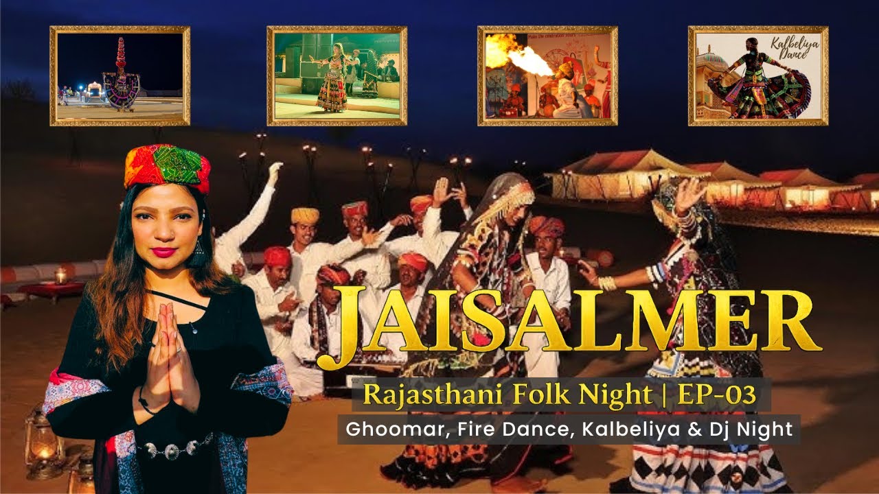 Rajasthani Folk Night in Jaisalmer Desert🔥Ghoomar,Fire Dance,Kalbeliya & DJ Night✨EP3