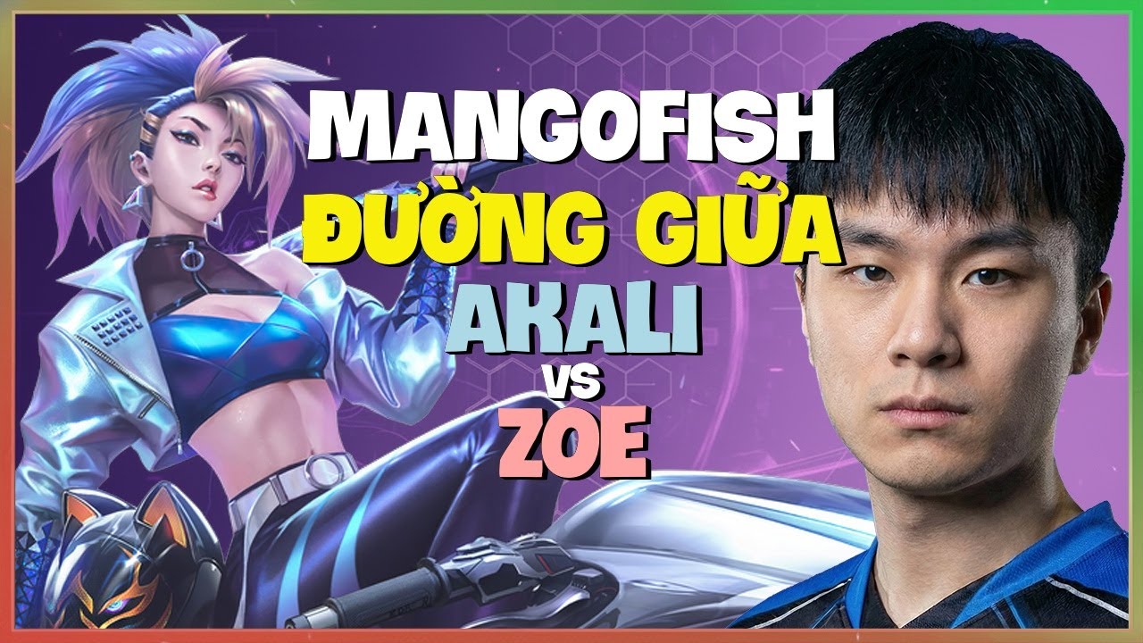 Chiến thuật đảo đường và combo Akali mãn nhãn của MangoFish tại rank Kim Cương Vietsub