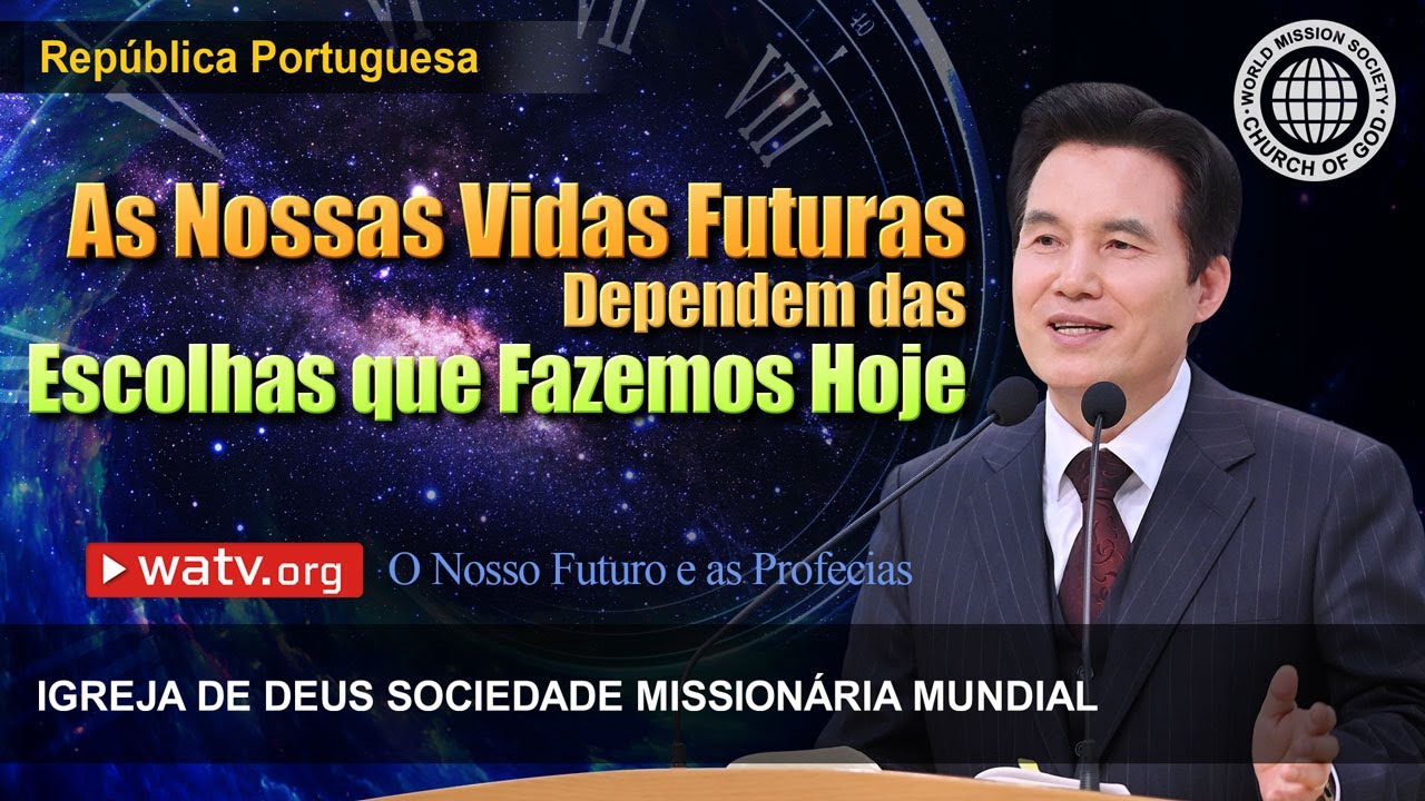 O Nosso Futuro e as Profecias | Igreja de Deus Sociedade Mission&aacute;ria Mundial