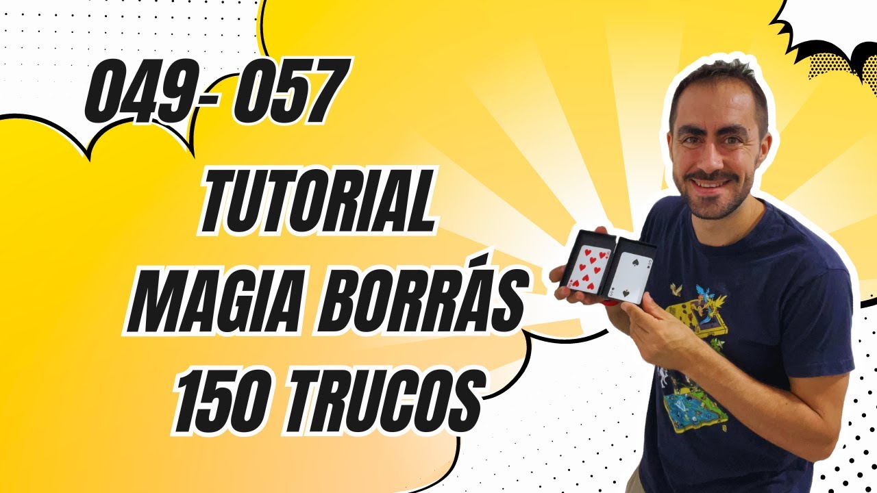 49 - 57 Tutorial Magia Borrás 150 trucos Revelado