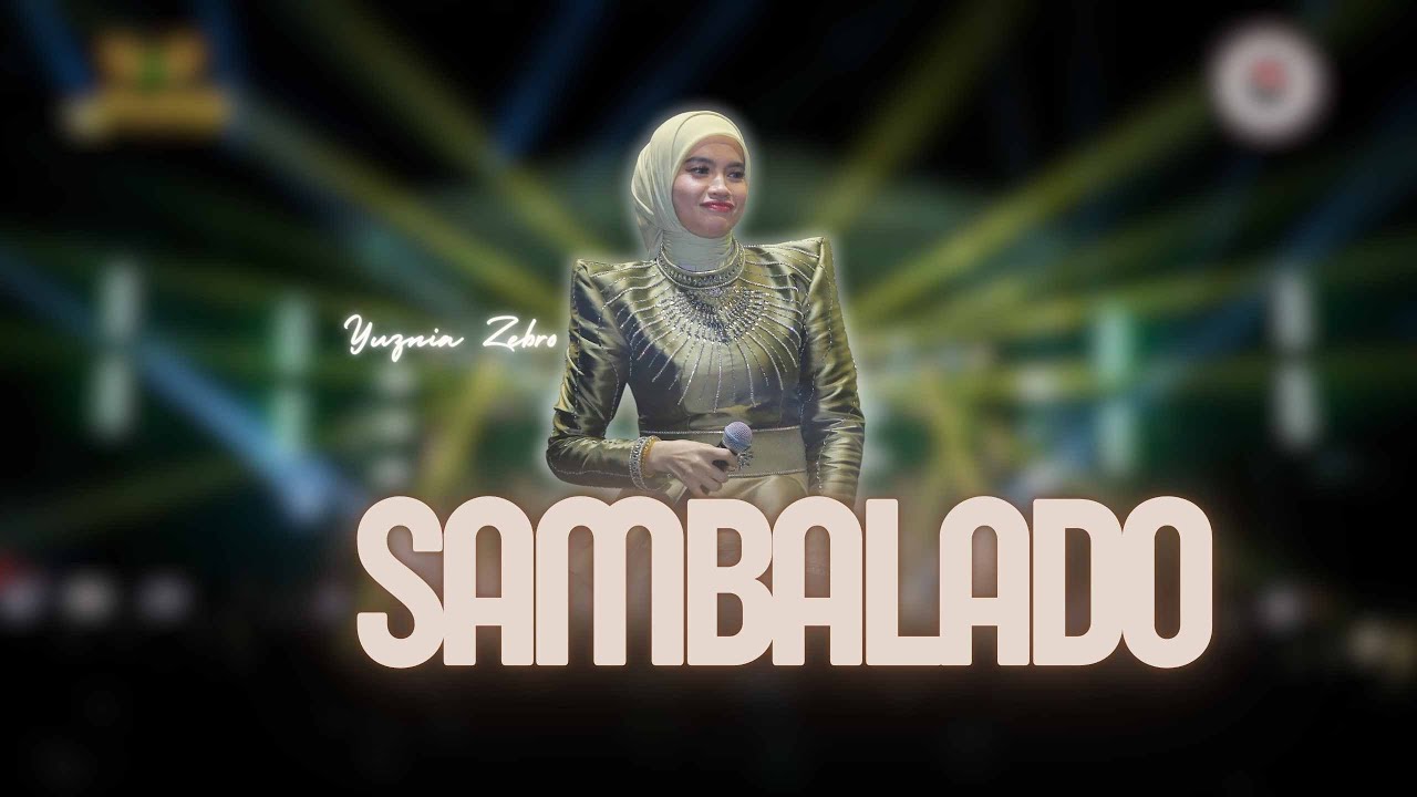 SAMBALADO - YUZNIA ZEBRO |  Mardatila&nbsp;Group