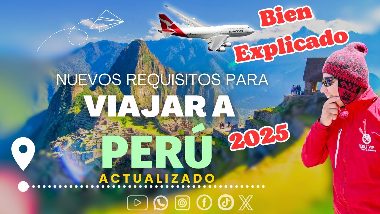 🇵🇪 𝗡𝗨𝗘𝗩𝗢𝗦 𝗥𝗘𝗤𝗨𝗜𝗦𝗜𝗧𝗢𝗦 𝗣𝗔𝗥𝗔 𝗩𝗜𝗔𝗝𝗔𝗥 𝗔 𝗣𝗘𝗥𝗨 𝟮𝟬𝟮𝟱 - 𝗔𝗖𝗧𝗨𝗔𝗟𝗜𝗭𝗔𝗗𝗢 - 𝗗𝗘𝗕𝗘𝗦 𝗦𝗔𝗕𝗘𝗥 𝗘𝗦𝗧𝗢 | 𝗣𝗘𝗥𝗨 𝗩𝗜𝗣 🇵🇪