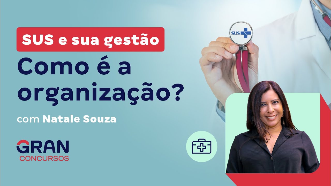 SUS e sua gestão: Como é a organização? Com Natale Souza