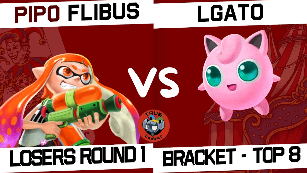 [Le True'Badour] Bracket - Top 8 - PIPO | Flibus (Inkling) VS LgaTo (Jigglypuff)