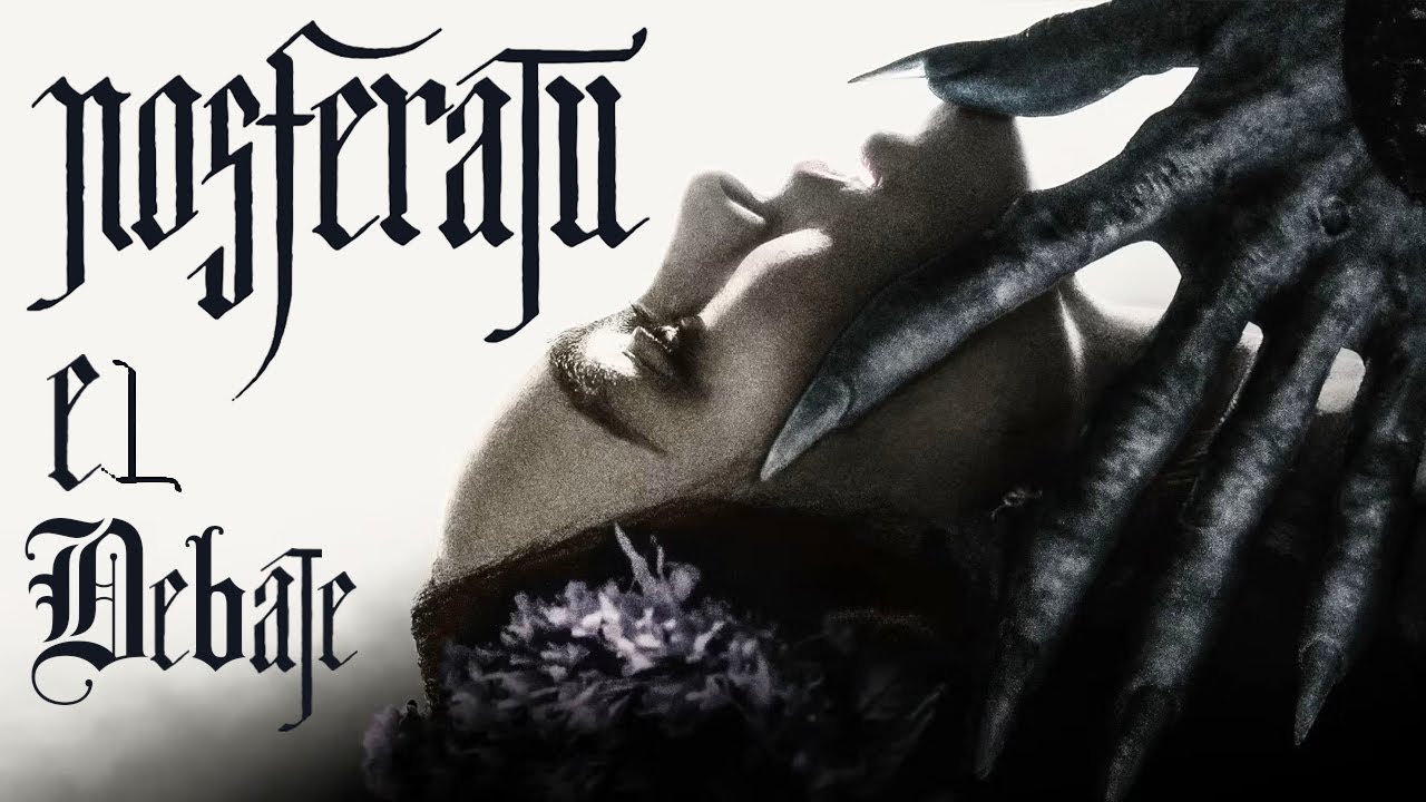 El Debate : 'Nosferatu' - CRÍTICA - REVIEW - OPINIÓN -  Robert Eggers - #Nosferatu