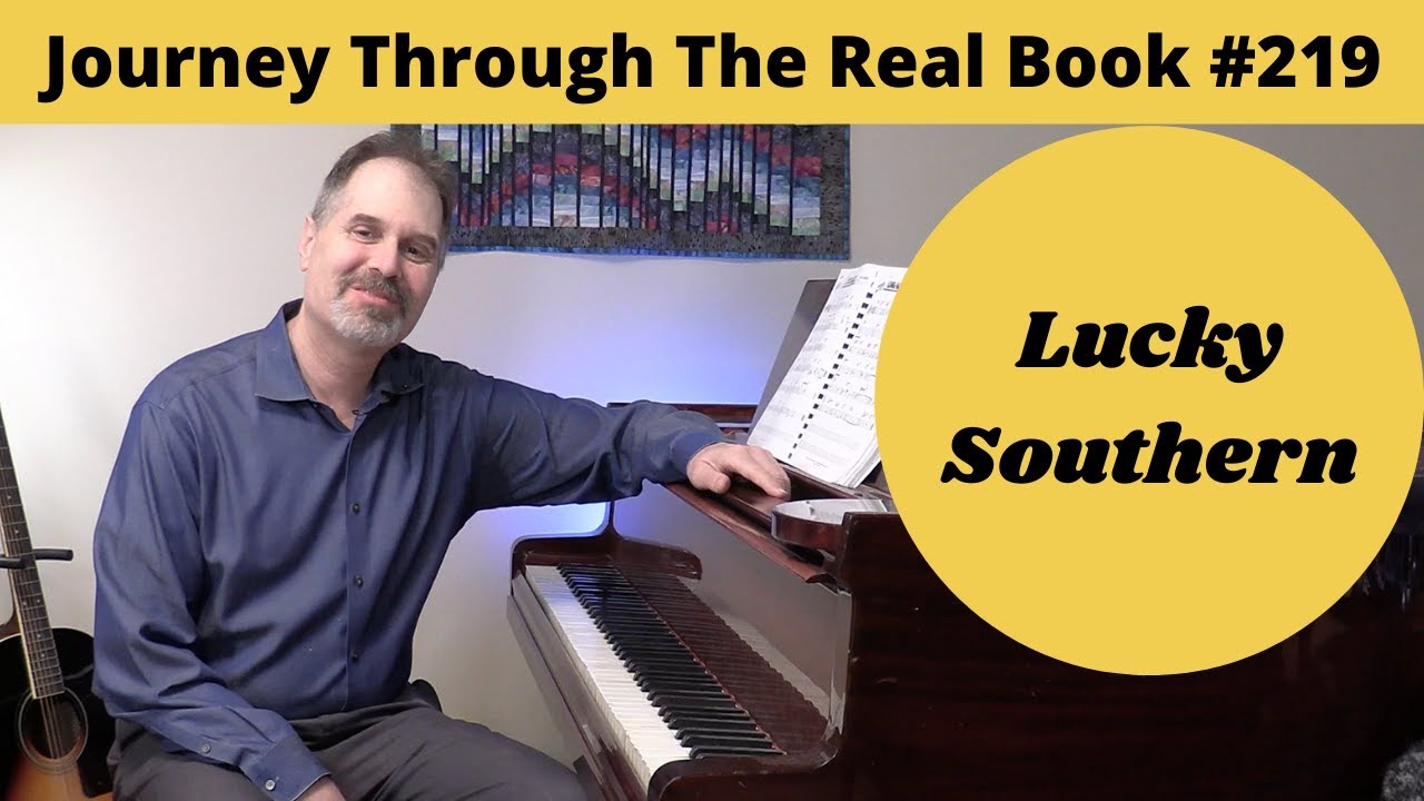 Lucky Southern: Journey Through The Real Book #219 (Jazz Piano Lesson)