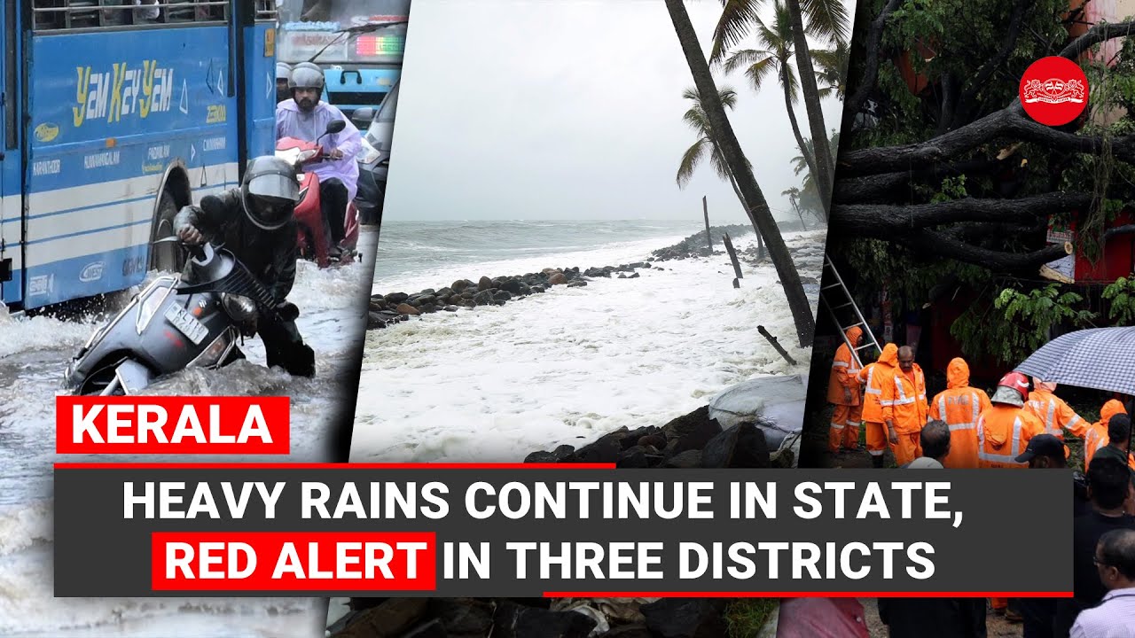 Kerala: Heavy rains continue in state, red alert in three districts