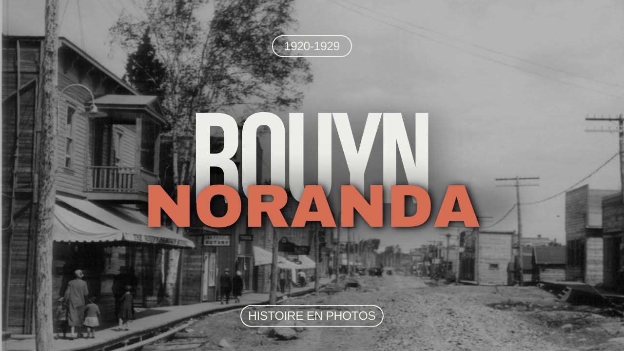 Histoire en photos de Rouyn-Noranda: 1920-1929