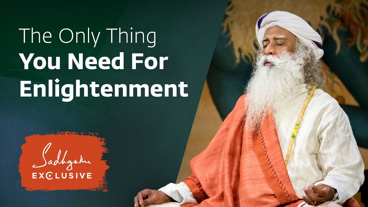 The Only Thing You Need To Do For Enlightenment | Sadhguru Exclusive