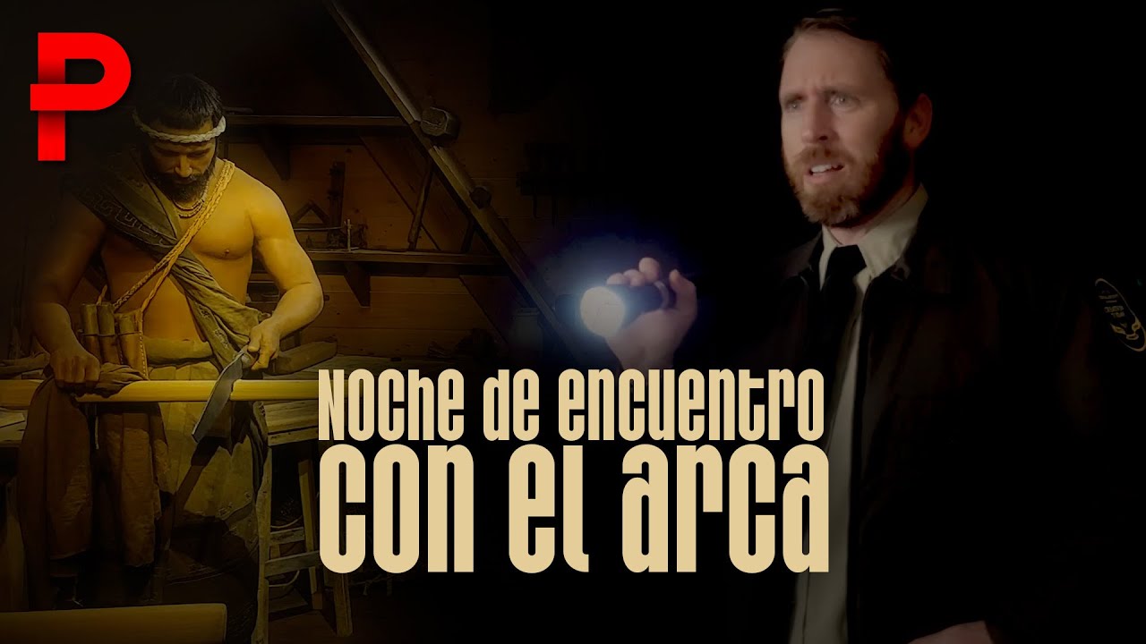 Noche de Encuentro con el Arca | Película Cristiana
