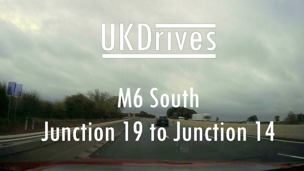 Motorway Drives - M6 South Junction 19 to 14