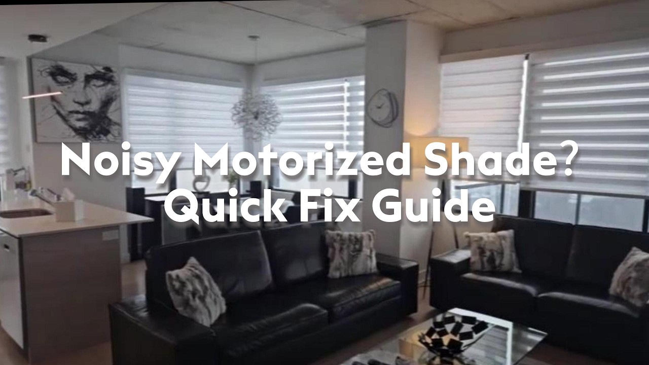 Motorized Shade Making Noise? Easy Fix