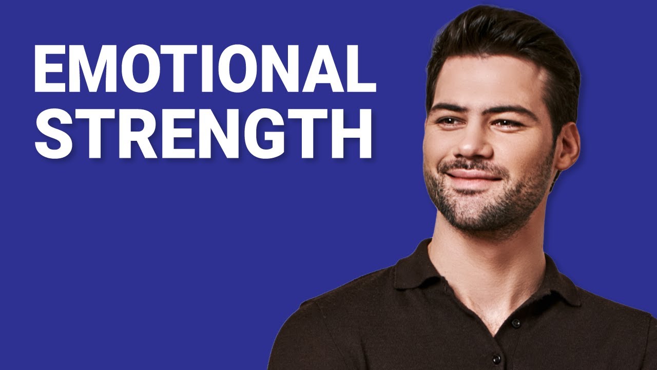 How to Become Emotionally Strong | Emotional Strength