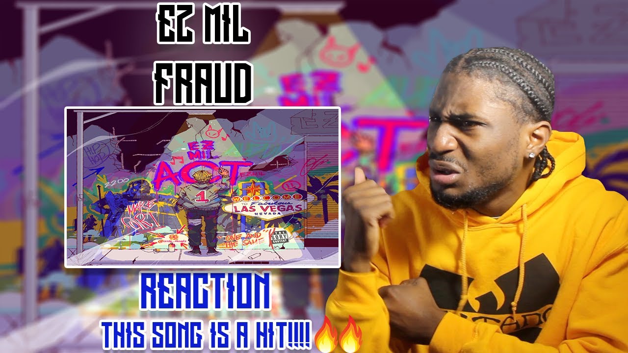 EZ MIL GOT A HIT!!!! | FIRST TIME HEARING EZ MIL - FRAUD | REACTION