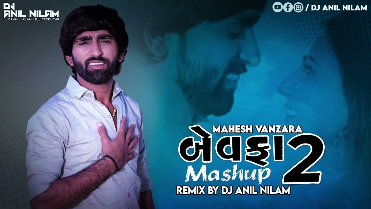 DJ ReMix Bewafa Sad Mashup 2 Mahesh Vanzara 2023 - DJ Anil Nilam