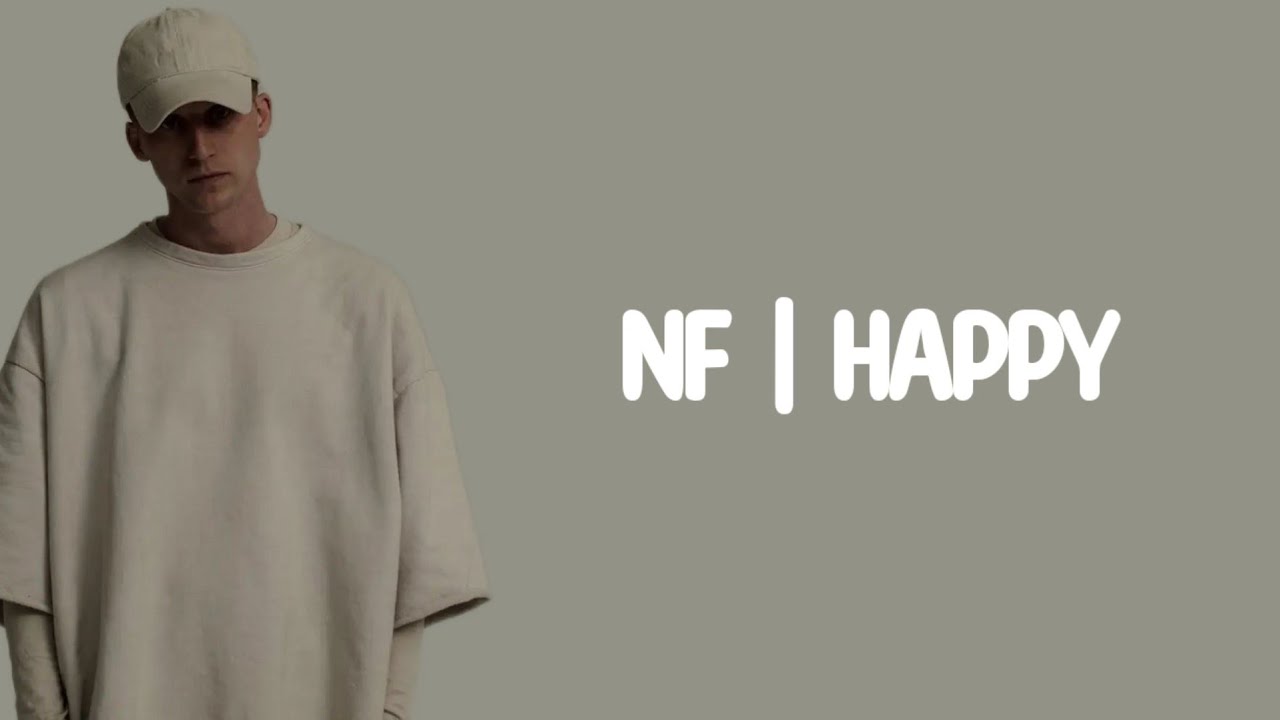 NF - HAPPY (Lyrics)