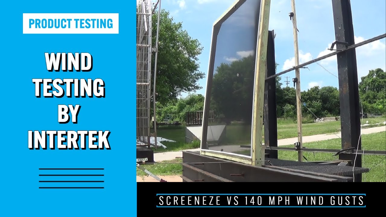 SCREENEZE&reg; - Interek Wind Test Approved (140 mph)