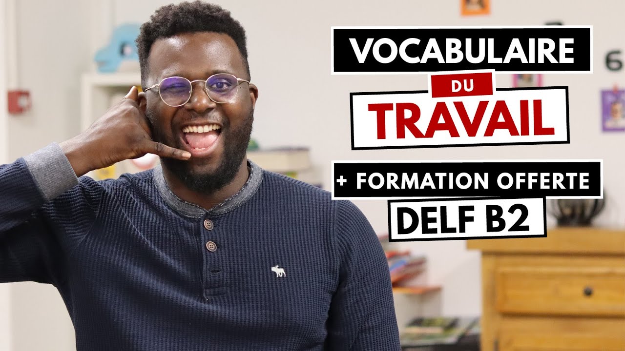 DELF B2 : vocabulaire du travail + épreuve type