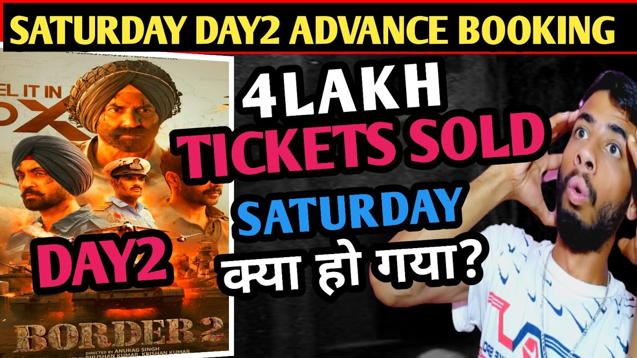 Border Day 2 Saturday advance booking report | Border 2 Box Office Collection Day 2| Border 2