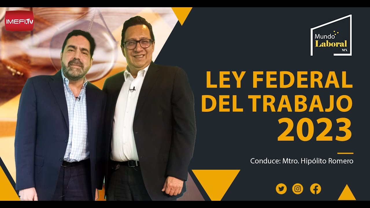 Ley Federal del Trabajo 2023 - Mundo Laboral