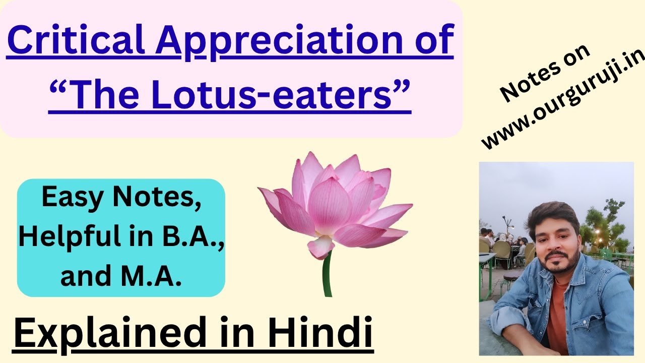 Critical Appreciation of The Lotus-eaters of Alfred Lord Tennyson || Notes || Our Guruji