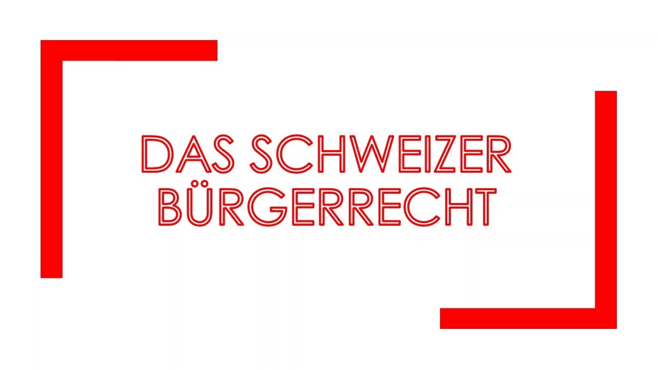 Das Schweizer B&uuml;rgerrecht