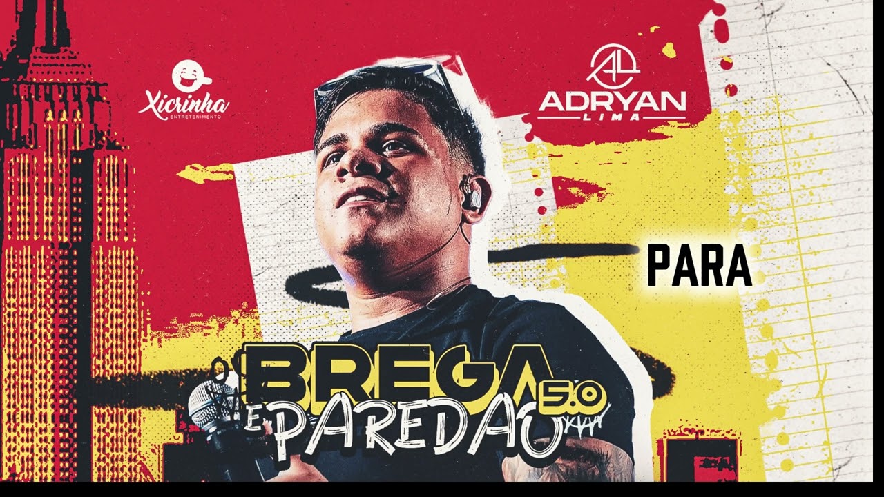PARA - Adryan Lima - BREGA & PARED&Atilde;O 5.0