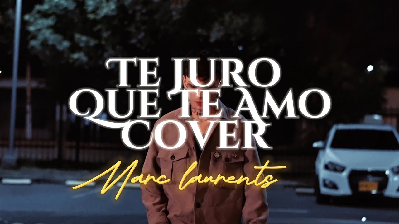 Marc Laurents - Te Juro Que Te Amo (Los Terrícolas Cover)