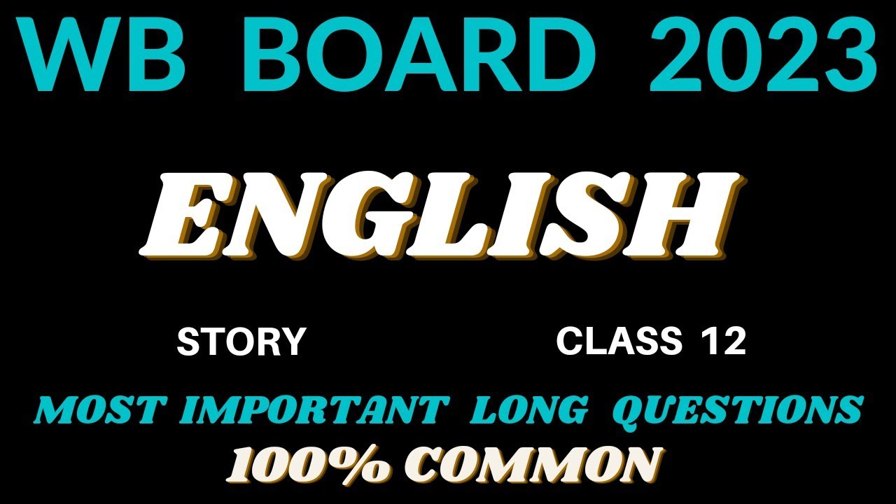 WB Board 2023 English important questions and answers | HS 2023 | Class 12 | Long Questions |