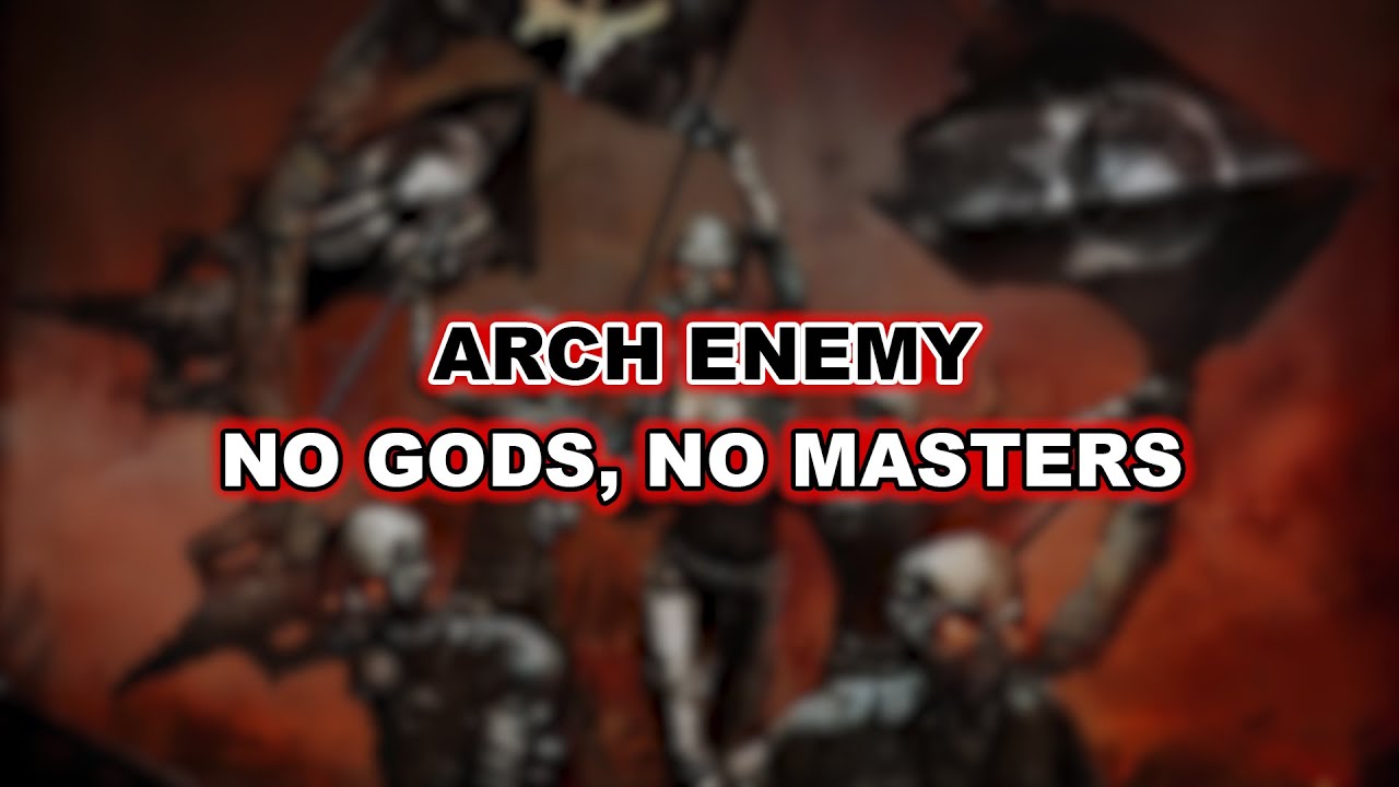 Arch Enemy - No Gods, No Masters - [Lyrics+Sub Español]